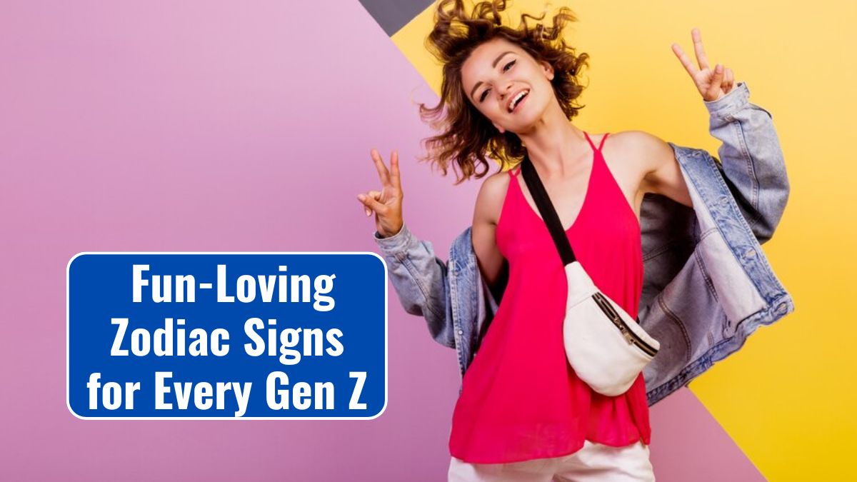 Fun-Loving Zodiac Signs for Every Gen Z