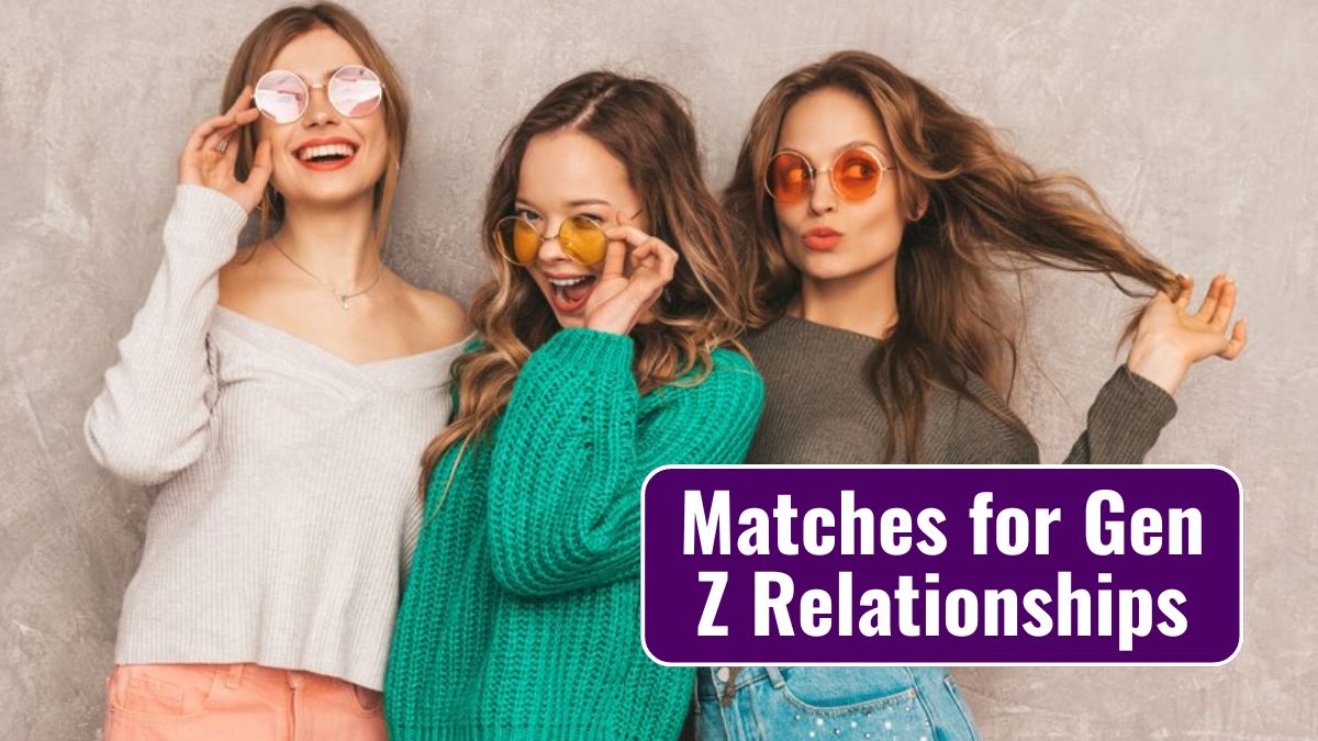 Matches for Gen Z Relationships