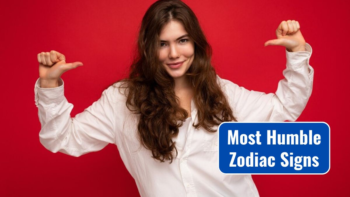 Most Humble Zodiac Signs