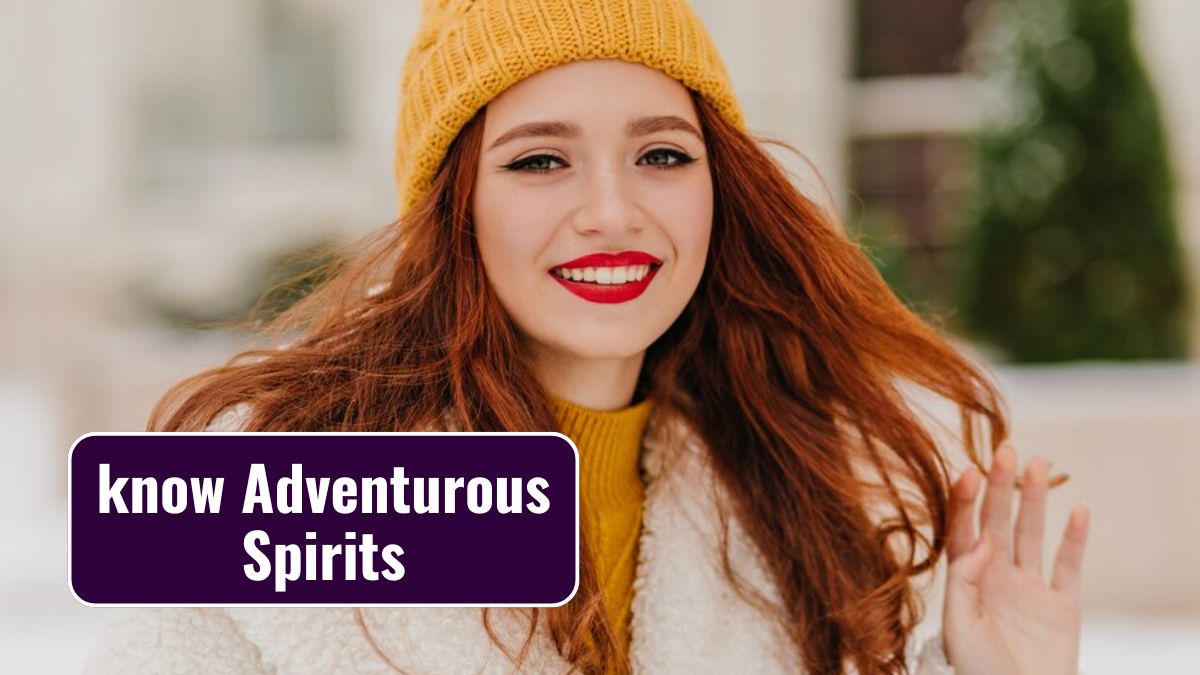 know Adventurous Spirits